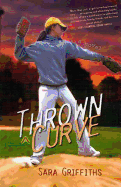 Thrown a Curve: A Novel
