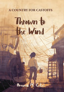 Thrown to the Wind