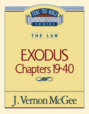 Thru the Bible Vol. 05: The Law (Exodus 19-40): 5 - McGee, J Vernon