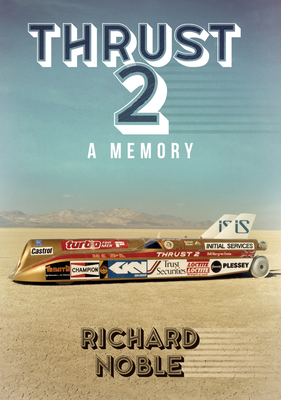 Thrust 2: A Memory - Noble, Richard, OBE