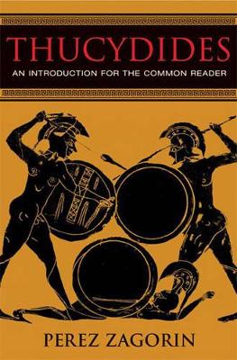 Thucydides: An Introduction for the Common Reader - Zagorin, Perez