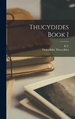 Thucydides Book I - Thucydides, Thucydides, and Marchant, E C 1864-1960