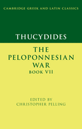 Thucydides: The Peloponnesian War Book VII
