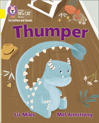 Thumper: Band 03/Yellow - Miles, Liz, and Collins Big Cat (Prepared for publication by)