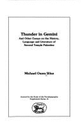 Thunder in Gemini and Other Essays on the History, Language and Literature of Second Temple Palestin - Wise, Michael O, Professor, and Owen Wise, Michael