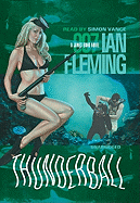 Thunderball - Fleming, Ian, and Whitfield, Robert (Read by)