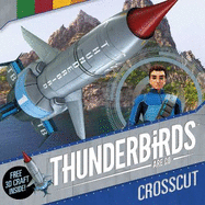 Thunderbirds are Go: Crosscut