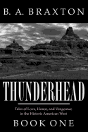 Thunderhead, Book One: Tales of Love, Honor, and Vengeance in the Historic American West