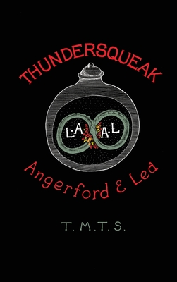 Thundersqueak: The Confessions of a Right Wing Anarchist - Angerford, Liz, and Lea, Ambrose, and Dukes, Ramsey (Editor)