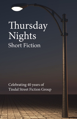 Thursday Nights: Celebrating 40 years of Tindal Street Fiction Group - Ganley, Rob, and Beard, Alan, and Scully, Mick