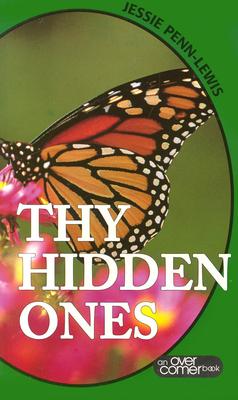 Thy Hidden Ones - Jessie Penn-Lewis