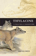 Thylacine: The tragic tale of the Tasmanian Tiger