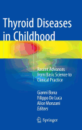 Thyroid Diseases in Childhood: Recent Advances from Basic Science to Clinical Practice