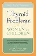 Thyroid Problems in Women and Children: Self-Help and Treatment