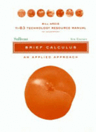 Ti-83 Technology Resource Manual to Accomnpany Brief Calculus: An Applied Approach, 8e