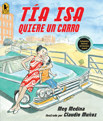 Tia ISA Quiere Un Carro - Medina, Meg, and Munoz, Claudio (Illustrator)