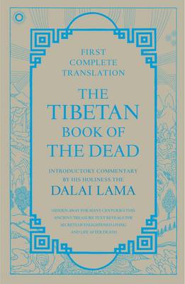 Tibetan Book of the Dead First Complete Translation - Karma-Glin-Pa, and Coleman, Graham, and Dalai Lama (Editor)