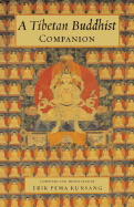 Tibetan Buddhist Companion - Kunsang, Erik Pema (Translated by)