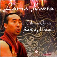 Tibetan Chants Buddhist Meditation - Lama Karta