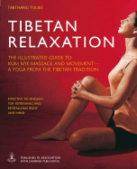 Tibetan Relaxation: The Illustrated Guide to Kum Nye Massage and Movement - a Yoga from the Tibetan Tradition