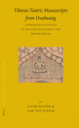 Tibetan Tantric Manuscripts from Dunhuang: A Descriptive Catalogue of the Stein Collection at the British Library