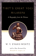 Tibet's Great Yog=i Milarepa: A Biography from the Tibetan Being the Jetsun-Kabbum or Biographical History of Jetsun-Milarepa, According to the Late