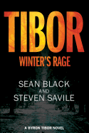 Tibor: Winter's Rage: A Byron Tibor Novel