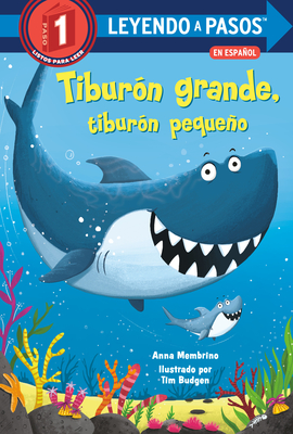 Tiburn Grande, Tiburn Pequeo (Big Shark, Little Shark Spanish Edition) - Membrino, Anna