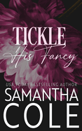 Tickle His Fancy