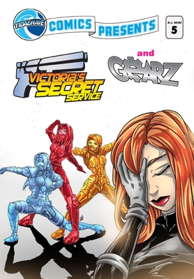 TidalWave Comics Presents #5: Victoria's Secret Service and Gearz - Rafter, Dan, and Mayne, K Michael