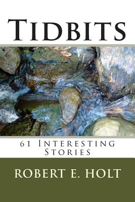 Tidbits - Holt, Robert E