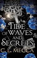Tide of Waves and Secrets: BOOKTOK WILL LOVE THIS - a brand new fantasy romance from C.L Mecca for 2025