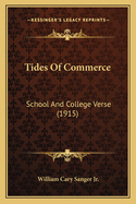 Tides of Commerce: School and College Verse (1915)