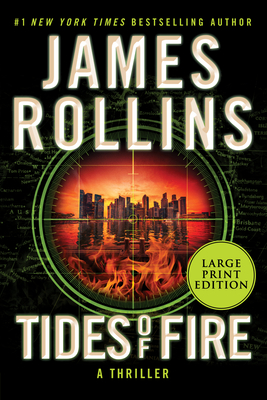 Tides of Fire [Large Print]: A Sigma Force Novel - Rollins, James