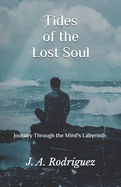 Tides of the Lost Soul: Journey Through the Mind's Labyrinth