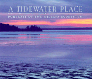 Tidewater Place: Portrait of the Willapa Ecosystem