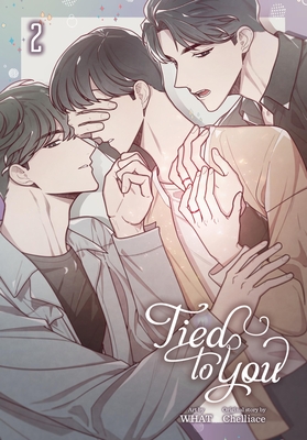 Tied to You, Vol. 2 - What, and Chelliace (Original Author), and Bui, Chi