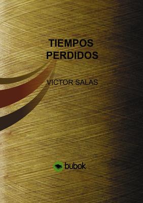 Tiempos Perdidos - Victor Salas