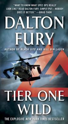 Tier One Wild: A Delta Force Novel - Fury, Dalton