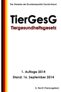 Tiergesundheitsgesetz - Tiergesg