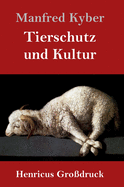 Tierschutz und Kultur (Gro?druck)