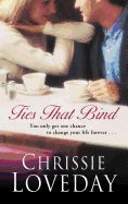 Ties That Bind - Loveday, Chrissie