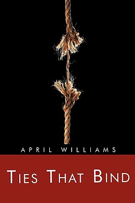 Ties That Bind - Williams, April