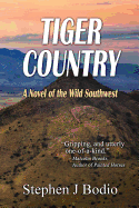 Tiger Country: A Novel of the Wild Southwest