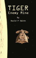 Tiger: Enemy Mine