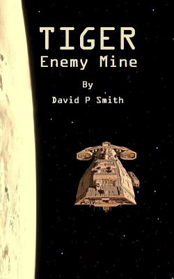 Tiger: Enemy Mine - Smith, David P
