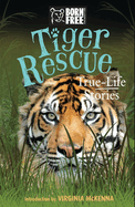 Tiger Rescue: True-Life Stories