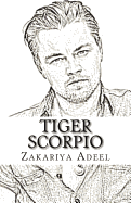 Tiger Scorpio: The Combined Astrology Series
