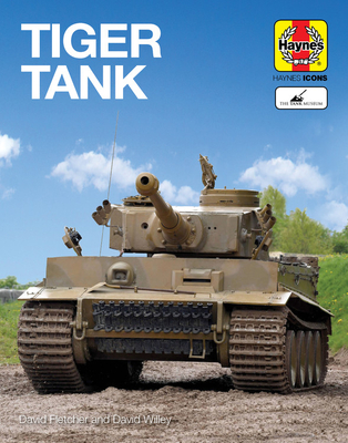 Tiger Tank (Icon) - Hayton, Michael, and Vase, Steven, and Fletcher, David