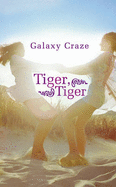 Tiger, Tiger - Craze, Galaxy
